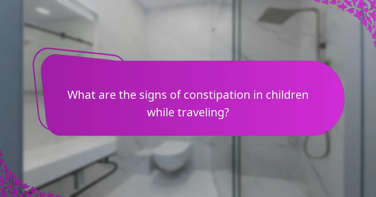What are the signs of constipation in children while traveling?